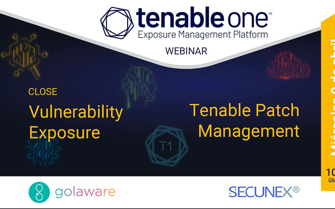 Webinar Tenable One & Patch Management | 9 de abril 2025 – 10hs.